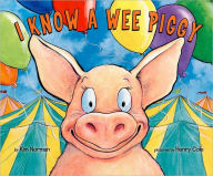 Title: I Know a Wee Piggy, Author: Kimberly E. Norman