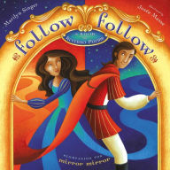 Title: Follow Follow: A Book of Reverso Poems, Author: Marilyn Singer