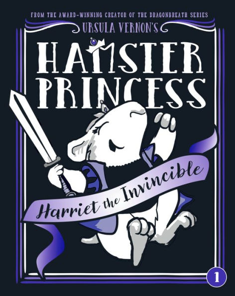 Harriet the Invincible (Hamster Princess Series #1)