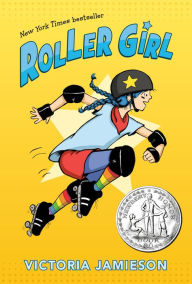 Title: Roller Girl, Author: Victoria Jamieson