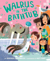 Title: Walrus in the Bathtub, Author: Deborah Underwood
