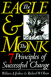 Title: Eagle and the Monk: Seven Principles of Successful Change, Author: William A. Jenkins