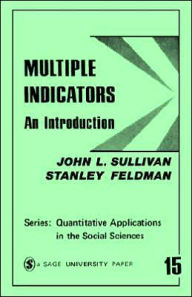 Title: Multiple Indicators: An Introduction / Edition 1, Author: John L. Sullivan