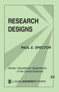Title: Research Designs / Edition 1, Author: Paul E. Spector
