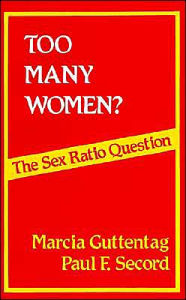 Title: Too Many Women?: The Sex Ratio Question / Edition 1, Author: Marcia Guttentag