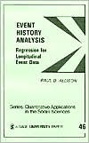 Title: Event History Analysis: Regression for Longitudinal Event Data / Edition 1, Author: Paul D. Allison