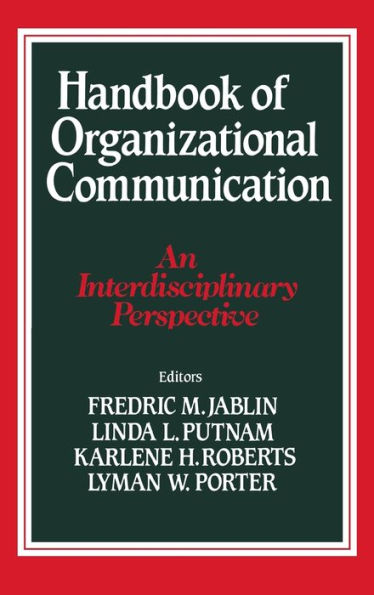 Handbook of Organizational Communication: An Interdisciplinary Perspective / Edition 1