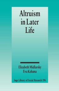 Title: Altruism in Later Life / Edition 1, Author: Snatcha