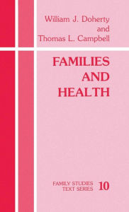 Title: Families and Health / Edition 1, Author: William J. Doherty