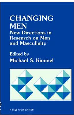 Changing Men: New Directions in Research on Men and Masculinity / Edition 1