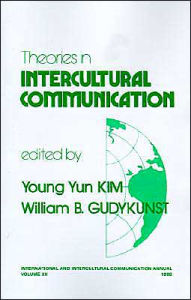 Title: Theories in Intercultural Communication / Edition 1, Author: Young Yun Kim