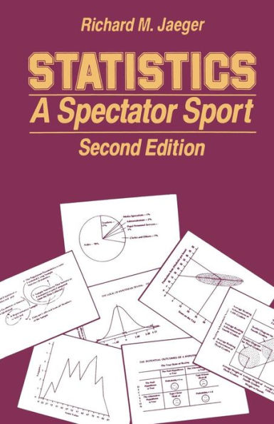 Statistics: A Spectator Sport / Edition 2