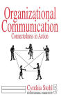 Organizational Communication: Connectedness in Action / Edition 1