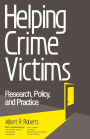 Helping Crime Victims: Research, Policy, and Practice / Edition 1