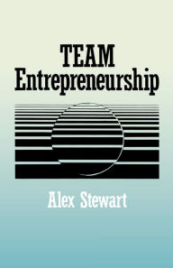 Title: Team Entrepreneurship / Edition 1, Author: Alex Stewart