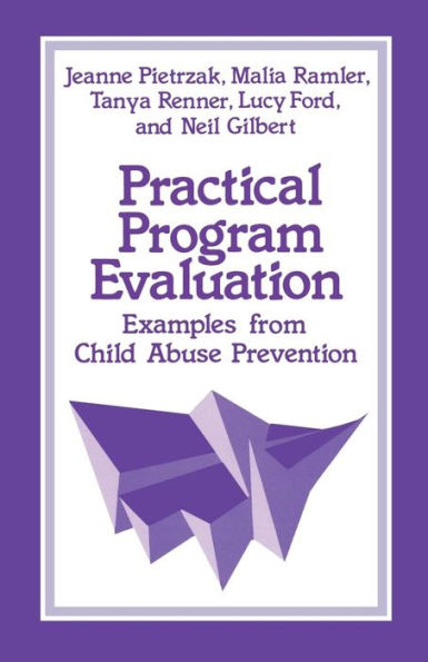 Practical Program Evaluation: Examples from Child Abuse Prevention / Edition 1