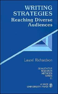 Title: Writing Strategies: Reaching Diverse Audiences / Edition 1, Author: Laurel Richardson