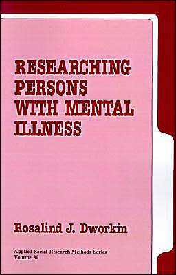 Researching Persons with Mental Illness / Edition 1