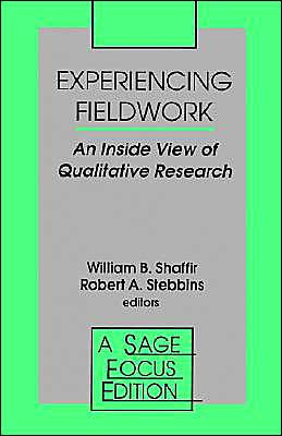Experiencing Fieldwork: An Inside View of Qualitative Research