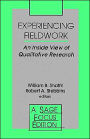 Experiencing Fieldwork: An Inside View of Qualitative Research