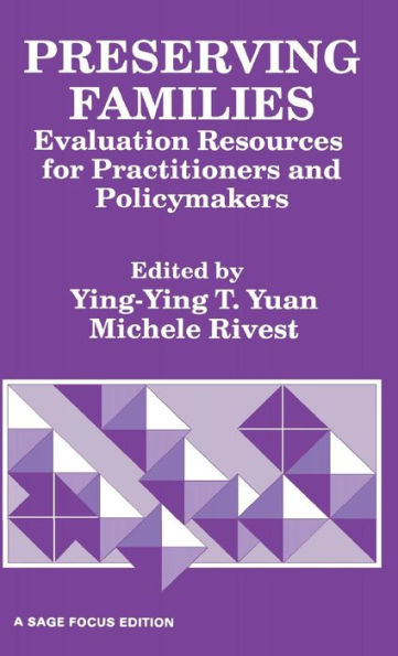 Preserving Families: Evaluation Resources for Practitioners and Policymakers / Edition 1