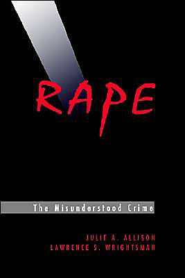 Rape: The Misunderstood Crime: The Misunderstood Crime / Edition 1