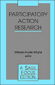 Title: Participatory Action Research / Edition 1, Author: William Foote Whyte