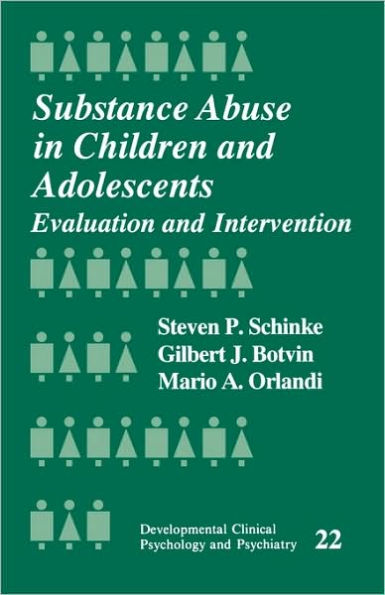 Substance Abuse in Children and Adolescents: Evaluation and Intervention / Edition 1