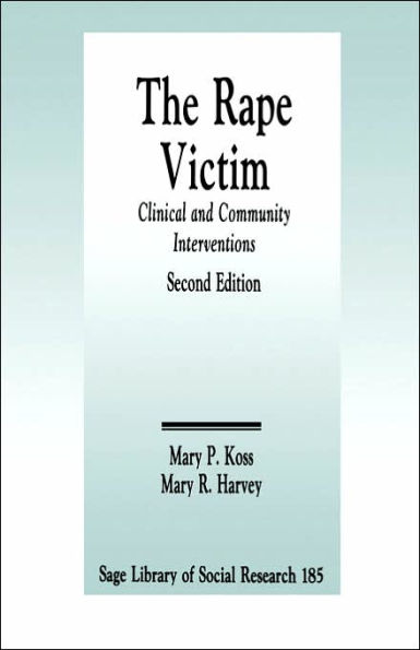 The Rape Victim: Clinical and Community Interventions / Edition 1