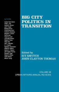 Title: Big City Politics in Transition / Edition 1, Author: H . V. Savitch