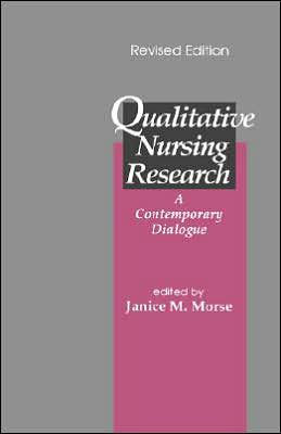 Qualitative Nursing Research: A Contemporary Dialogue / Edition 1