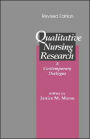 Qualitative Nursing Research: A Contemporary Dialogue / Edition 1