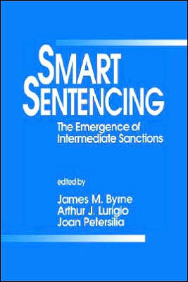 Smart Sentencing: The Emergence of Intermediate Sanctions / Edition 1