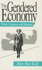 The Gendered Economy: Work, Careers, and Success / Edition 1