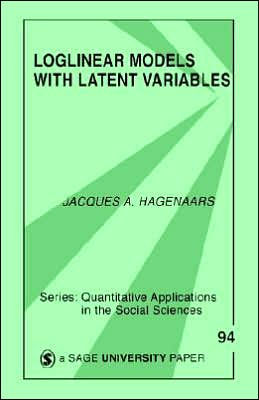 Loglinear Models with Latent Variables / Edition 1