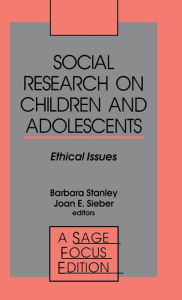 Title: Social Research on Children and Adolescents: Ethical Issues / Edition 1, Author: Barbara Stanley