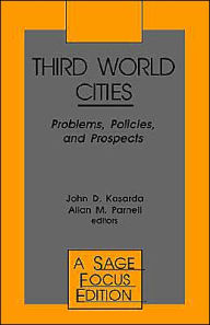 Title: Third World Cities: Problems, Policies and Prospects / Edition 1, Author: John Kasarda