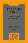 Third World Cities: Problems, Policies and Prospects / Edition 1