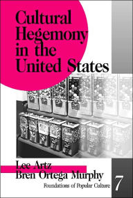 Title: Cultural Hegemony in the United States / Edition 1, Author: Lee Artz