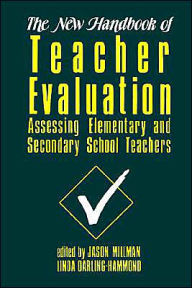 Title: The New Handbook of Teacher Evaluation: Assessing Elementary and Secondary School Teachers / Edition 1, Author: Jason Millman