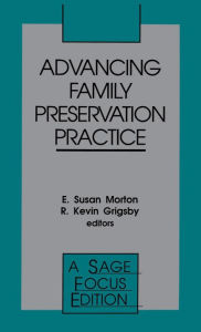 Title: Advancing Family Preservation Practice, Author: E . Susan Morton