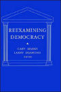 Reexamining Democracy: Essays in Honor of Seymour Martin Lipset / Edition 1