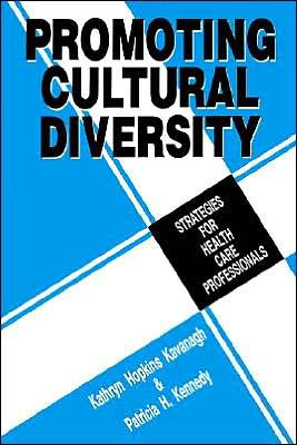 Promoting Cultural Diversity: Strategies for Health Care Professionals / Edition 1