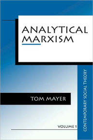 Title: Analytical Marxism / Edition 1, Author: Thomas F. Mayer