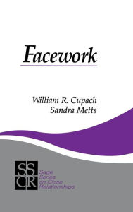 Title: Facework / Edition 1, Author: William R. Cupach