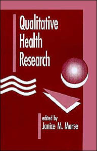 Title: Qualitative Health Research / Edition 1, Author: Janice M. Morse