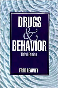 Title: Drugs and Behavior / Edition 3, Author: Fred Leavitt