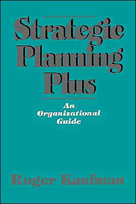 Strategic Planning Plus: An Organizational Guide / Edition 1