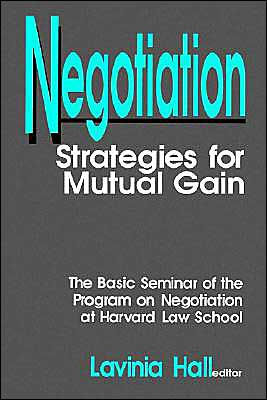 Negotiation: Strategies for Mutual Gain / Edition 1