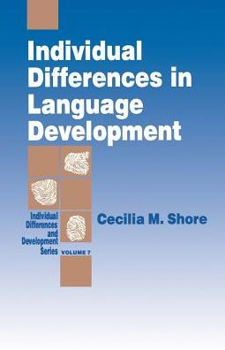 Individual Differences in Language Development / Edition 1